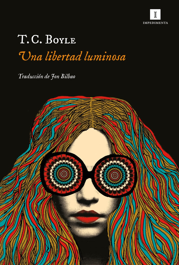 UNA LIBERTAD LUMINOSA | T. C. BOYLE