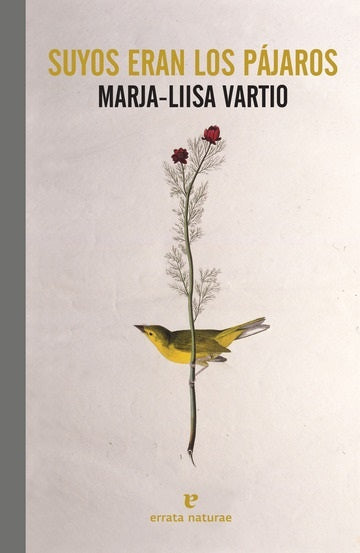 SUYOS ERAN LOS  PAJAROS | Marja-Llisa Vartio