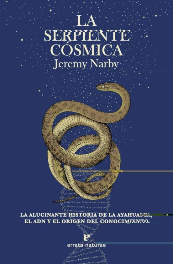 SERPIENTE CÓSMICA, LA | Jeremy NARBY