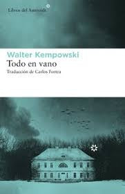 TODO EN VANO | WALTER KEMPOWSK