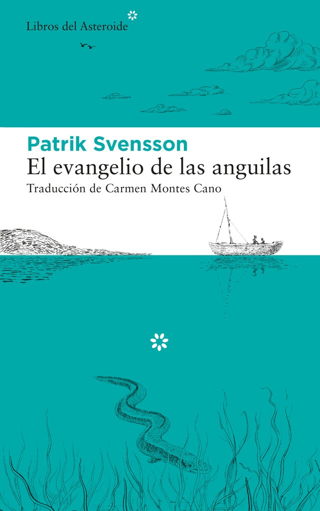 EVANGELIO DE LAS ANGUILAS, EL | PATRIK SVENSSON