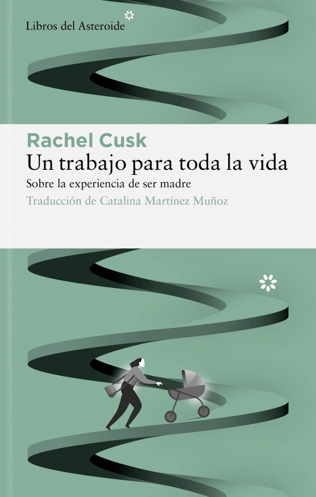 UN TRABAJO PARA TODA LA VIDA | RACHEL CUSK