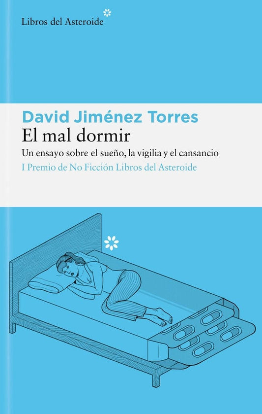 MAL DORMIR UN ENSAYO SOBRE EL SUEÑO LA VIGILIA Y EL | David JIMENEZ TORRES