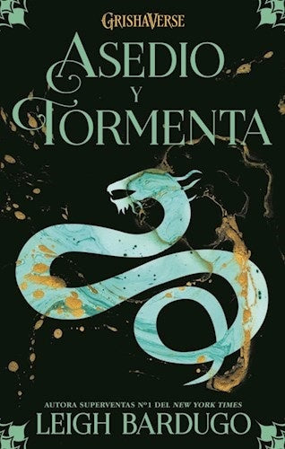 GRISHAVERSE 2: ASEDIO Y TORMENTA | LEIGH BARDUGO