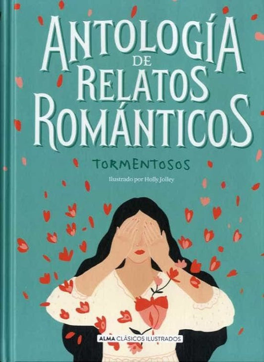 ANTOLOGIA DE RELATOS ROMANTICOS TORMENTOSOS | Autores varios