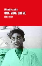 Una vida breve | Michéle Audin