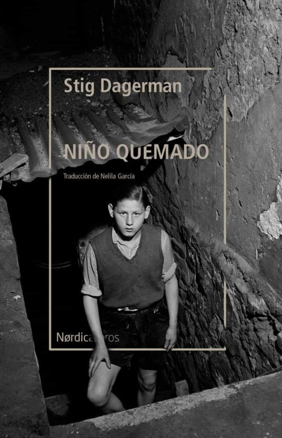 NIÑO QUEMADO | Stig Dagerman