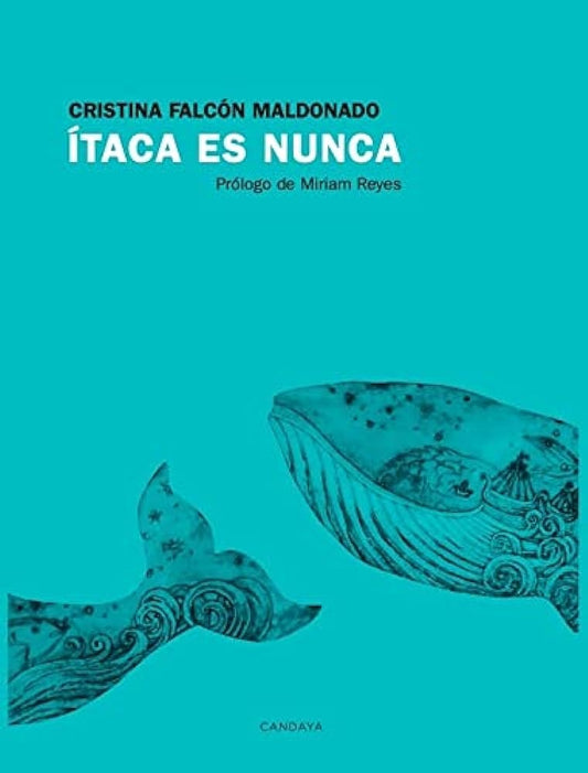 ITACA ES NUNCA | CRISTINA FALCÓN MALDONADO