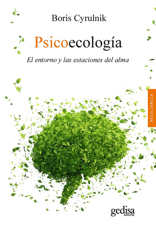 PSICOECOLOGIA EL ENTORNO Y LAS ESTACIONES DEL ALMA | Boris CYRULNIK