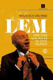 LEM UNA VIDA QUE NO ES DE ESTE MUNDO | Wojciech ORLINSKI