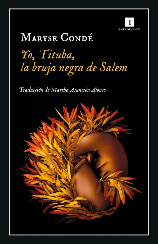 YO, TITUBA LA BRUJA NEGRA DE SALEM | Maryse CONDÉ