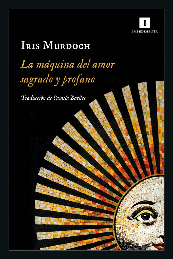 MAQUINA DEL AMOR SAGRADO Y PROFANO , LA | Iris MURDOCH