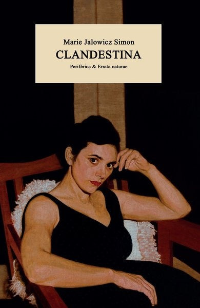 CLANDESTINA | Marie JALOWICZ SIMON