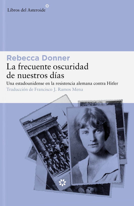 FRECUENTE OSCURIDAD DE NUESTROS DIAS, LA | REBECCA DONNER