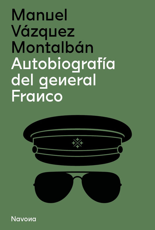 AUTOBIOGRAFIA DEL GENERAL FRANCO | Manuel VAZQUEZ MONTALVO