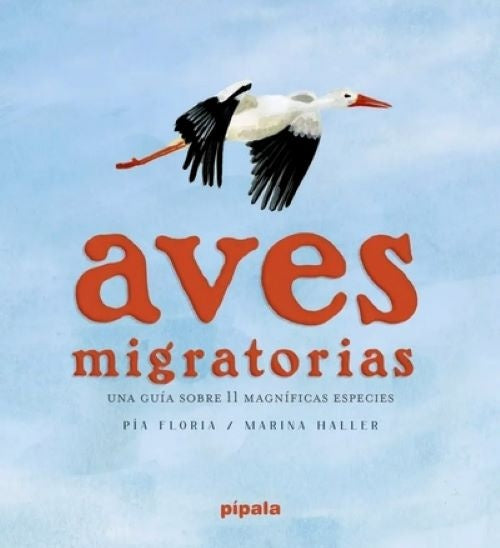 AVES MIGRATORIAS | PIA FLORIA