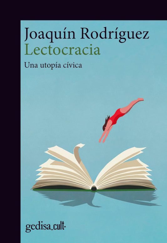 LECTOCRACIA UNA UTOPIA CIVICA | Joaquín RODRÍGUEZ LÓPEZ