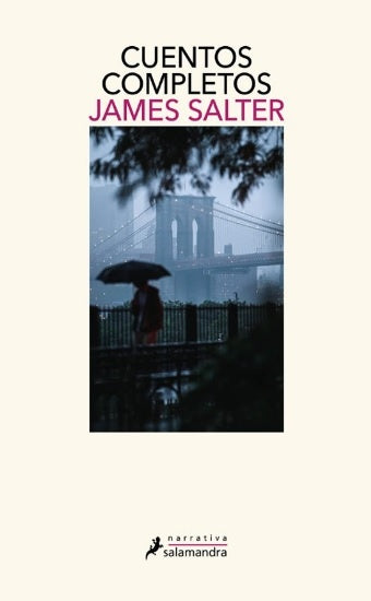 CUENTOS COMPLETOS | JAMES SALTER