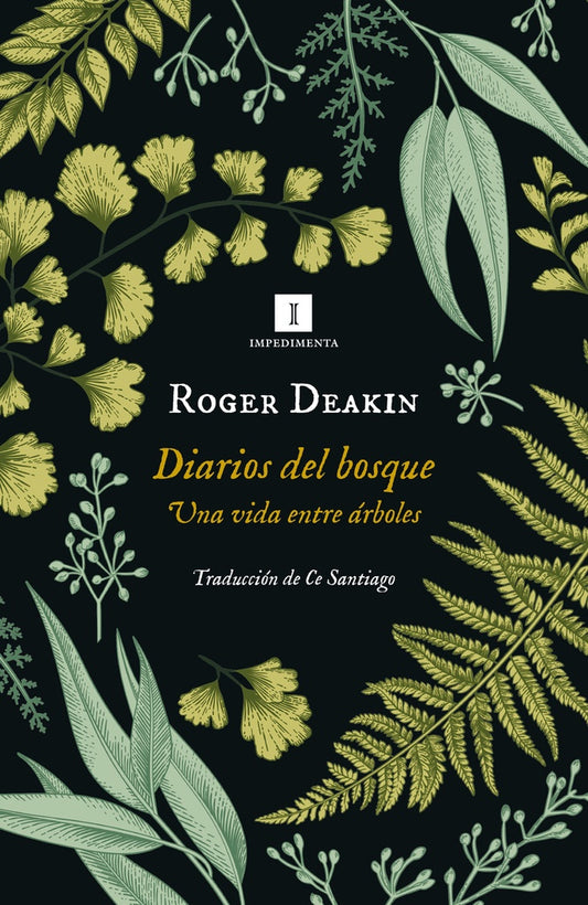 DIARIOS DEL BOSQUE UNA VIDA ENTRE ARBOLES | Roger DEAKIN