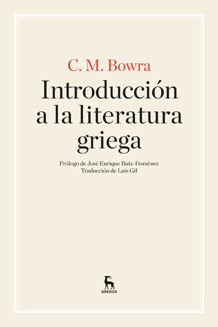 INTRODUCCIÓN A LA LITERATURA GRIEGA | C.M. BOWRA