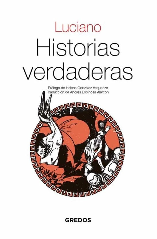 HISTORIAS VERDADERAS | LUCIANO DE SAMOSATA