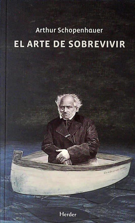 ARTE DE SOBREVIVIR (2DA ED) , LA | Arthur SCHOPENHAUER