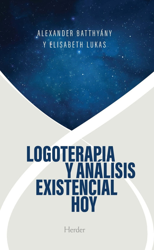 LOGOTERAPIA Y ANALISIS EXISTENCIAL HOY | Elisabeth LUKAS