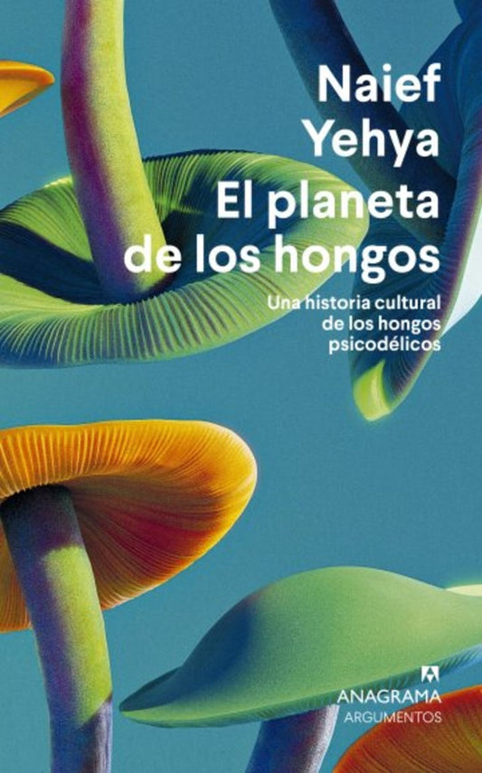 EL PLANETA DE LOS HONGOS | NAIEF YEHYA