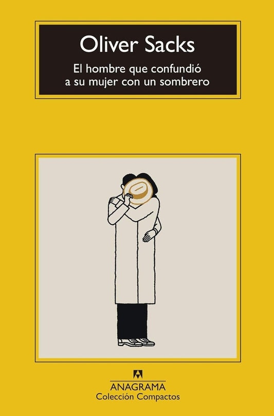 HOMBRE QUE CONFUNDIO A SU MUJER CON UN SOMBRERO, EL | OLIVER SACKS