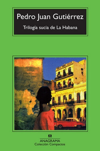 TRILOGIA SUCIA DE LA HABANA | PEDRO JUAN GUTIERREZ