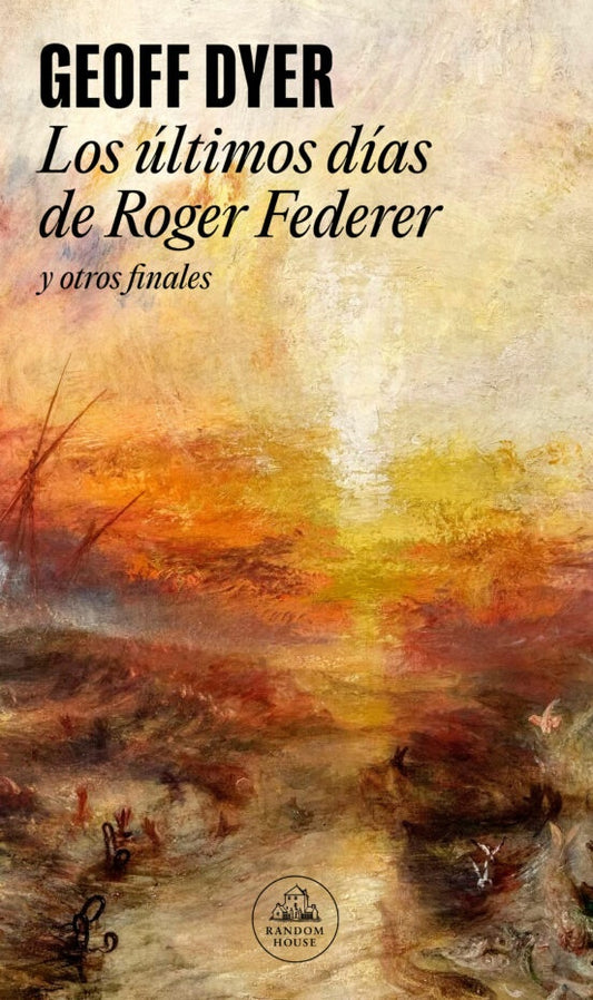 ULTIMOS DIAS DE ROGER FEDERER, LOS | Geoff Dyer