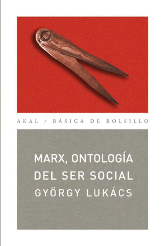 MARX, ONTOLOGIA DEL SER SOCIAL | GYORGY LUKACS