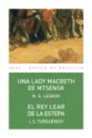 UNA LADY MACBETH DE MTSENSK/EL REY LEAR DE LA ESTEPA | N. S Leskov