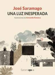 UNA LUZ INESPERADA | José Saramago