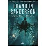 NACIDOS BRUMA 4-LA ALEACION DE LA LEY | Brandon Sanderson