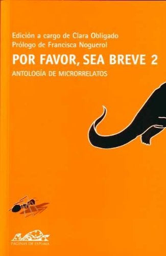 Por favor, sea breve 2 antologia de microrrelatos | Clara Obligado