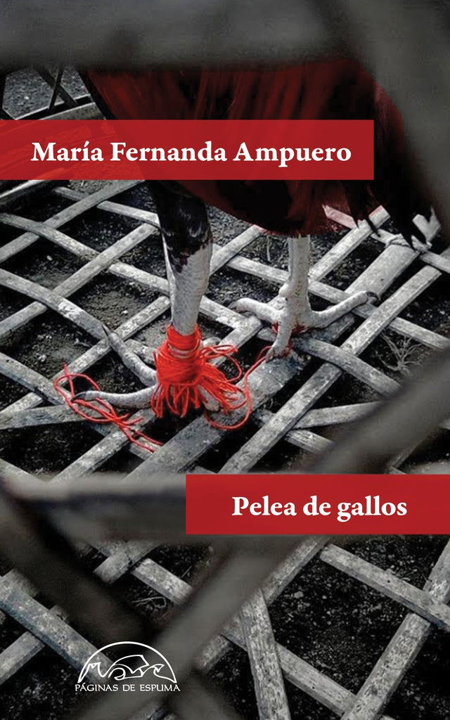 PELEA DE GALLOS | Maria Fernanda Ampuero