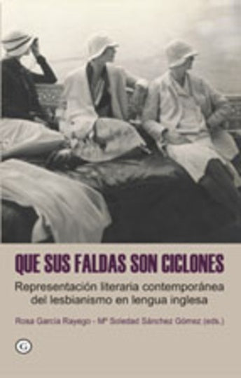 Que sus faldas son ciclones: Representación literaria contemporánea del lesbianismo en lenguainglesa | García Rayego, Sánchez Gómez