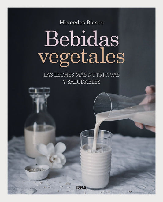 BEBIDAS VEGETALES | MERCEDES BLASCO