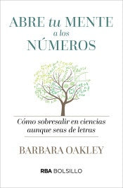 ABRE TU MENTE A LOS NÚMEROS | BARBARA OAKLEY