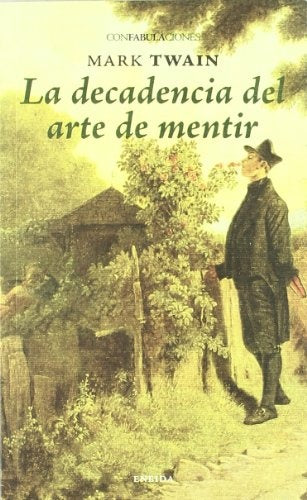 La decadencia del arte de mentir | Mark Twain