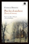 PARA LEER AL ANOCHECER. HISTORIAS DE FANTASMAS | Charles Dickens