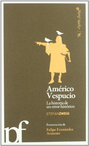 Américo Vespucio, La historia de un error histórico | Stefan Zweig