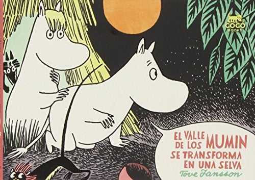 VALLE DE LOS MUMIN SE TRANSFORMA EN UNA SELVA, EL | TOVE JANSSON