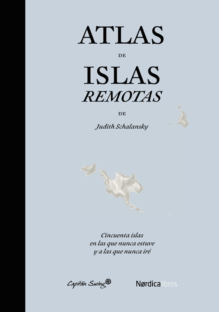 ATLAS DE ISLAS REMOTAS  | JUDITH SCHALANSKY