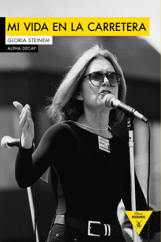 MI VIDA EN LA CARRETERA | GLORIA STEINEM