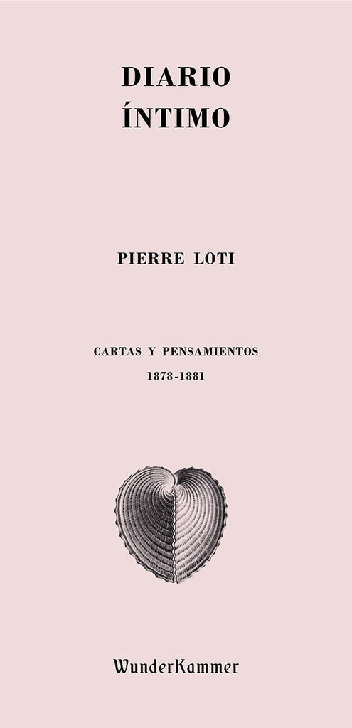 DIARIO INTIMO: CARTAS Y PENSAMIENTOS 1878-1881 | PIERRE LOTI