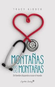 MONTAÑAS TRAS LAS MONTAÑAS | Tracy KIDDER