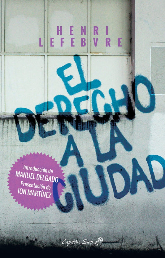 DERECHO A LA CIUDAD, EL | Henri LEFEBVRE