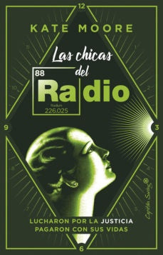 CHICAS DEL RADIO LUCHARON POR LA JUSTICIA PAGARON CON SUS VIDAS, LAS | Kate MOORE